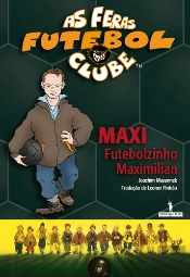 Maxi, Futebolzinho Maximilian