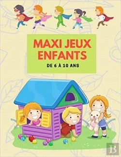 Bertrand.pt - Maxi Jeux Enfants De 6 A 10 Ans - Livre D'Activites Logiques Et De Reflexion