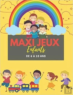 Bertrand.pt - Maxi Jeux Enfants De 6 A 10 Ans - Livre D'Activites Logiques Et De Reflexion