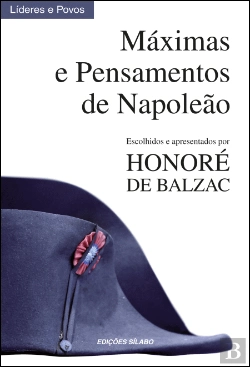Bertrand.pt - Máximas e Pensamentos de Napoleão