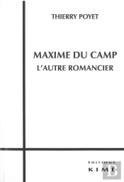 Maxime Du Camp, L'Autre Romancier