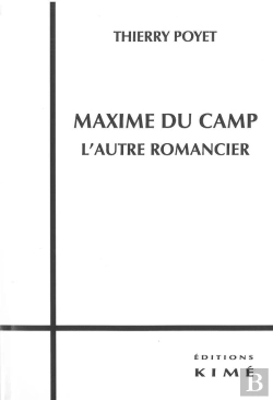 Bertrand.pt - Maxime Du Camp, L'Autre Romancier