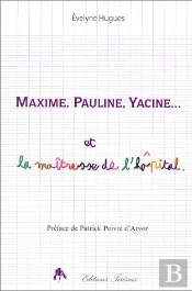 Maxime, Pauline, Yacine Et La Maîtresse De L'Hôpital
