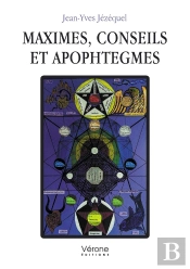 Maximes, Conseils Et Apophtegmes