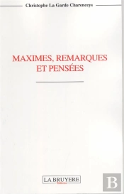 Maximes, Remarques Et Pensees