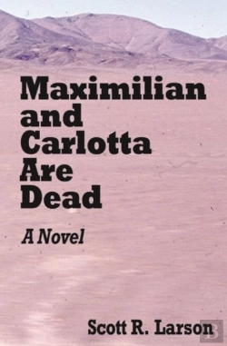 Bertrand.pt - Maximilian And Carlotta Are Dead