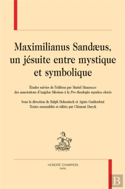 Bertrand.pt - Maximilianus Sandaenus : Un Jésuite Entre Mystique Et Symbolique ...