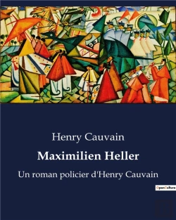 Bertrand.pt - Maximilien Heller - Un Roman Policier D'Henry Cauvain