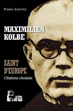 Bertrand.pt - Maximilien Kolbe Saint D'Europe : L5068 ; Citations Choisies