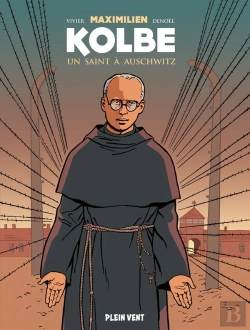 Bertrand.pt - Maximilien Kolbe - Un Saint A Auschwitz