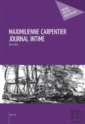 Maximilienne Carpentier ; Journal Intime