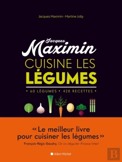 Bertrand.pt - Maximin Cuisine Les Légumes ; 60 Légumes, 420 Recettes