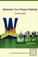 Maximise Your Fitness Potential (For All Levels)