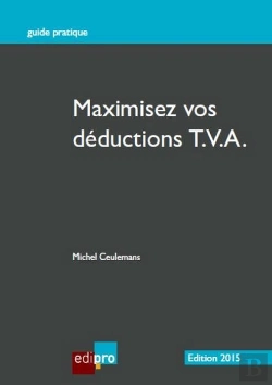 Bertrand.pt - Maximisez Vos Deductions Tva. Edition 2015, 2eme Ed.