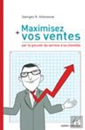 Maximisez Vos Ventes Par Le Pouvoir Du Service À La Clientèle