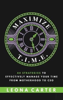 Bertrand.pt - Maximize T.I.M.E.: 44 Strategies To Effe