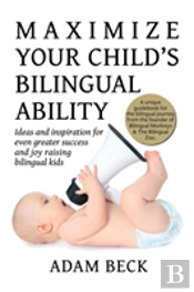 Maximize Your Child'S Bilingual Ability