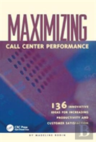 Maximizing Call Center Performance