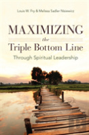Maximizing The Triple Bottom Line Through Spiritual Leadership