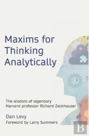 Maxims For Thinking Analytically