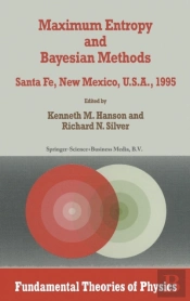 Maximum Entropy And Bayesian Methods