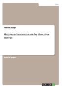 Maximum Harmonization By Directives Itselves