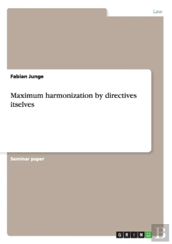 Bertrand.pt - Maximum Harmonization By Directives Itselves