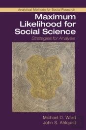 Maximum Likelihood For Social Science