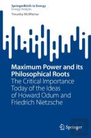Maximum Power And Its Philosophical Roots