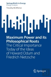 Maximum Power And Its Philosophical Roots