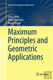 Maximum Principles And Geometric Applications