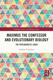 Maximus The Confessor And Evolutionary Biology