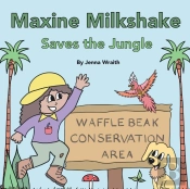 Maxine Milkshake Saves The Jungle