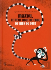Maxou, Le Petit Bout De Chou De Rien Du Tout