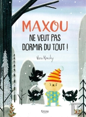 Maxou Ne Veut Pas Dormir Du Tout !