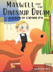 Maxwell And The Dinosaur Dream