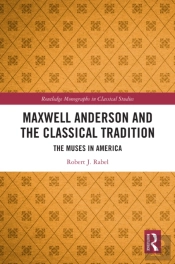 Maxwell Anderson And The Classical Tradition