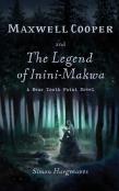 Maxwell Cooper And The Legend Of Inini-Makwa