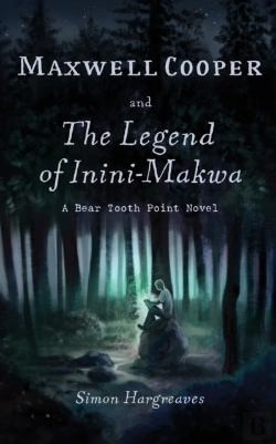Bertrand.pt - Maxwell Cooper And The Legend Of Inini-Makwa