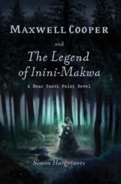 Maxwell Cooper And The Legend Of Inini-Makwa