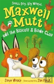 Maxwell Mutt And The Biscuit & Bone Club
