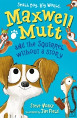 Bertrand.pt - Maxwell Mutt And The Squirrel Without A Story