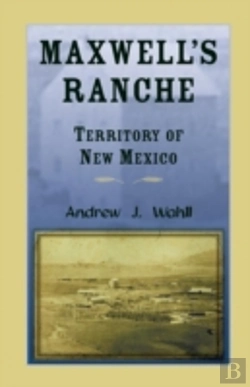 Bertrand.pt - Maxwell'S Ranche, Territory Of New Mexico