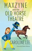 Maxzyne And The Old Horse Theatre