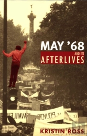 May '68 And Its Afterlives