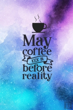Bertrand.pt - May Coffee Kick In Before Reality