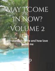 May I Come In Now?   Vol. 2