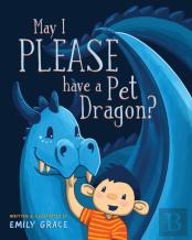 May I Please Have A Pet Dragon?