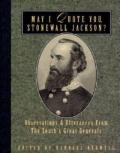 May I Quote You, Stonewall Jackson?
