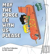 May The Force Be With Us, Please